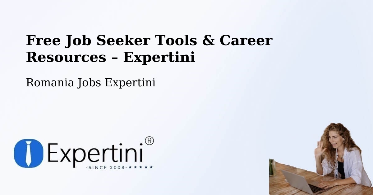 Free Job Seeker Tools & Career Resources – Timişoara - Timişoara, Romania Jobs Expertini