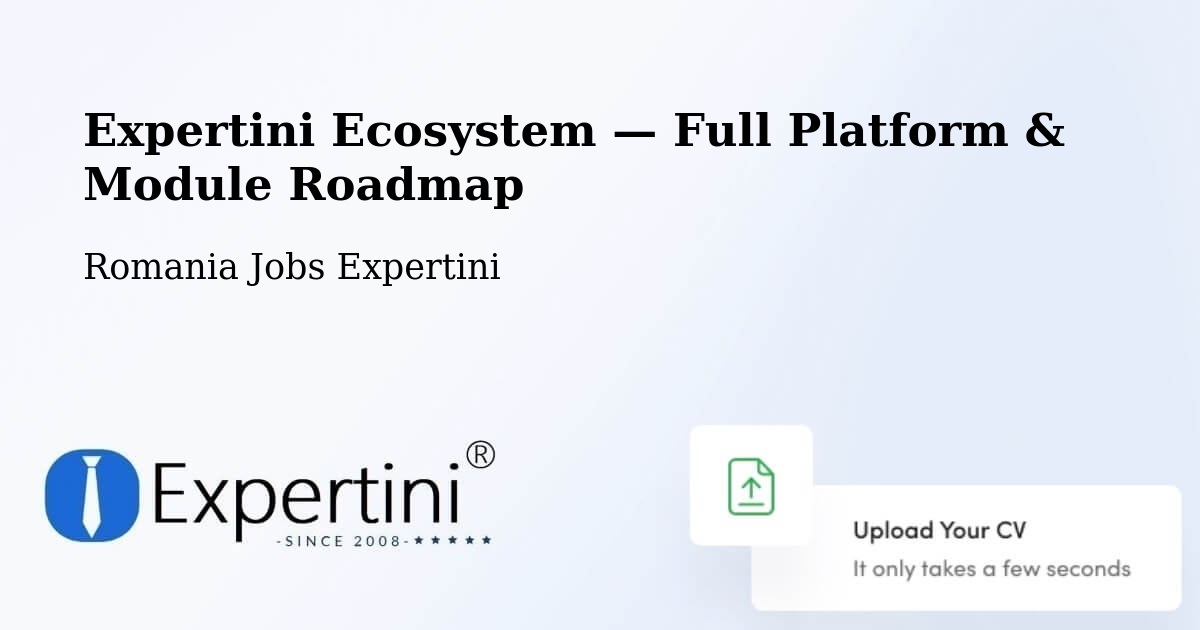 Expertini Ecosystem — Full Platform & Module Roadmap – Timişoara